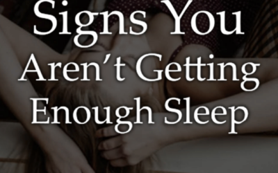 Four Signs You Aren’t Getting Enough Sleep